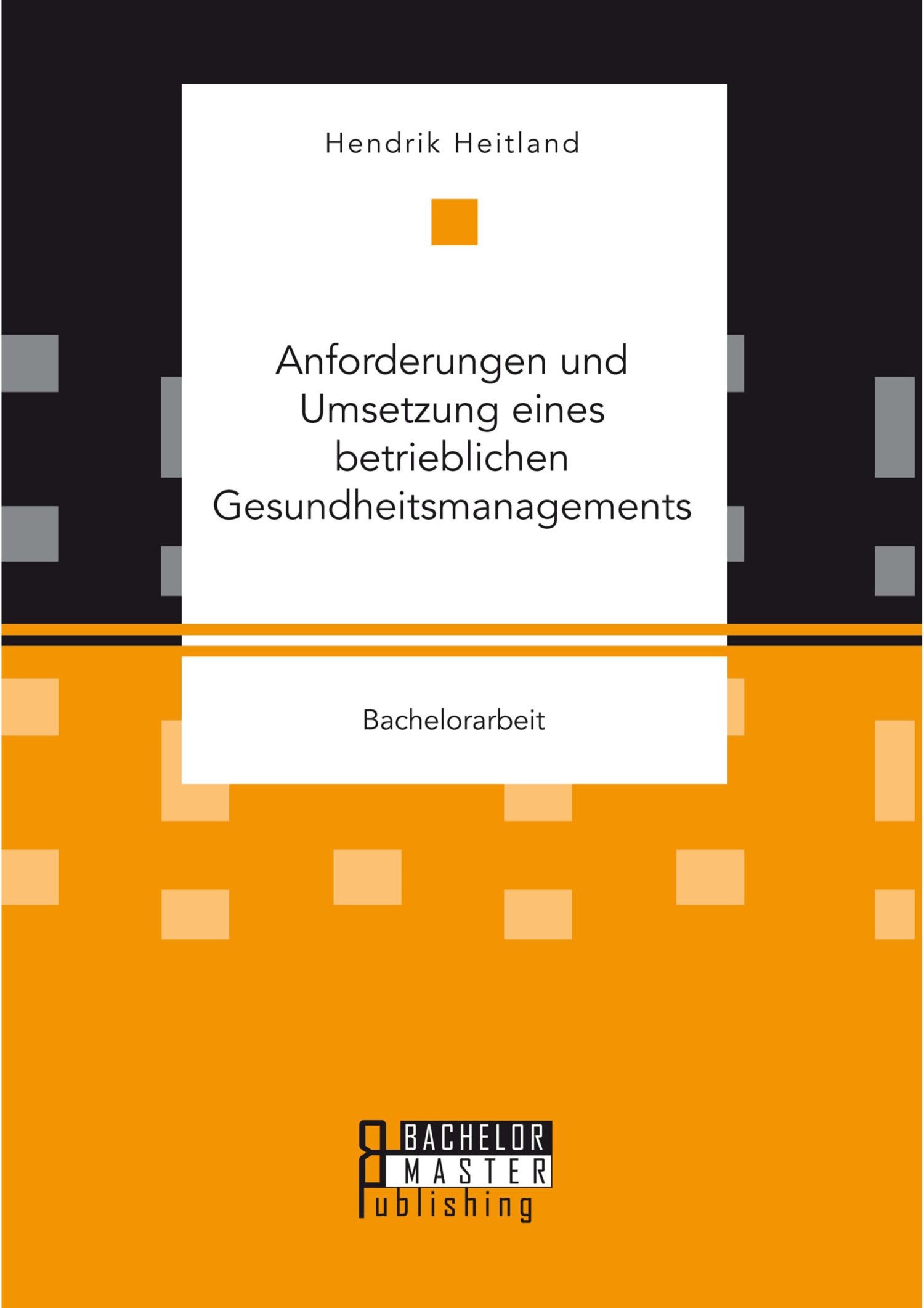 Cover Anforderungen und Umsetzung eines betrieblichen Gesundheitsmanagements