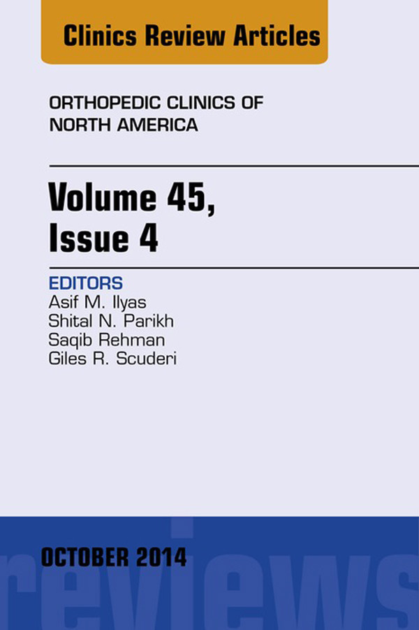Volume 45, Issue 4, An Issue of Orthopedic Clinics,
