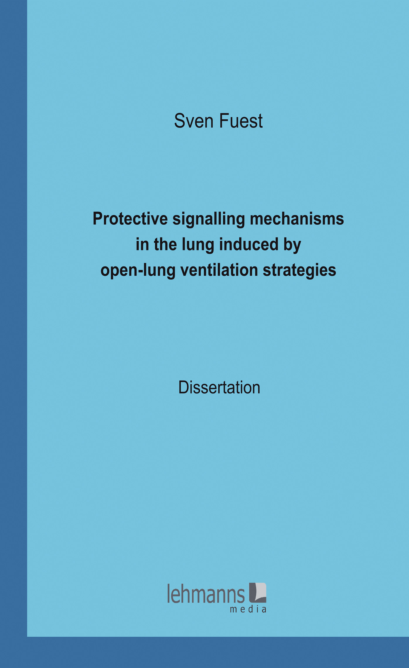 Cover Protective signalling mechanisms in the lung induced by open-lung ventilation strategies