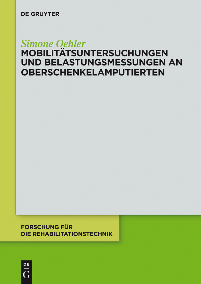 Cover Mobilitätsuntersuchungen und Belastungsmessungen an Oberschenkelamputierten