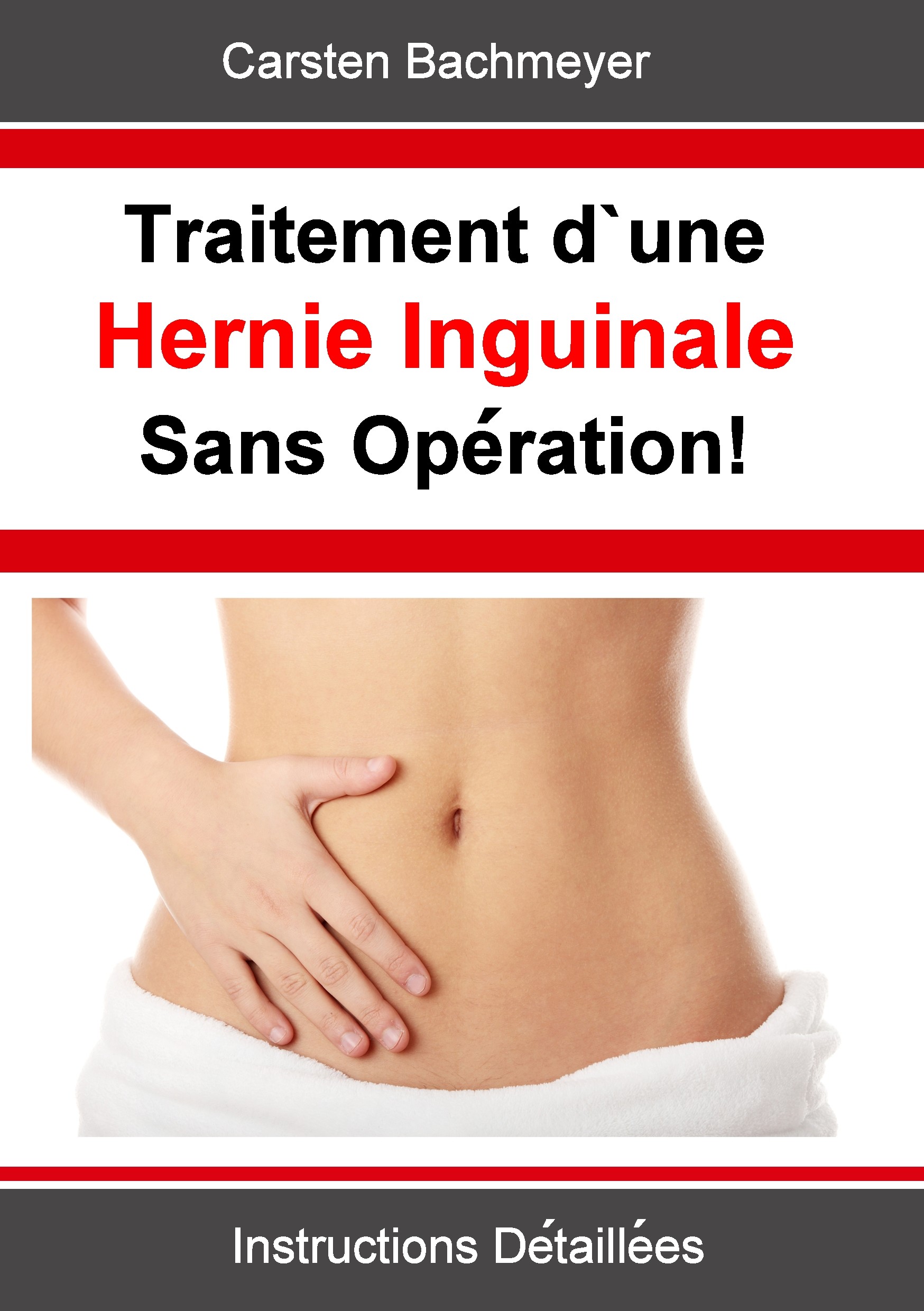 Cover Traitement d'une Hernie Inguinale Sans Opération!