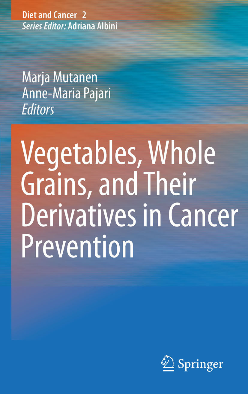 Cover Vegetables, Whole Grains, and Their Derivatives in Cancer Prevention