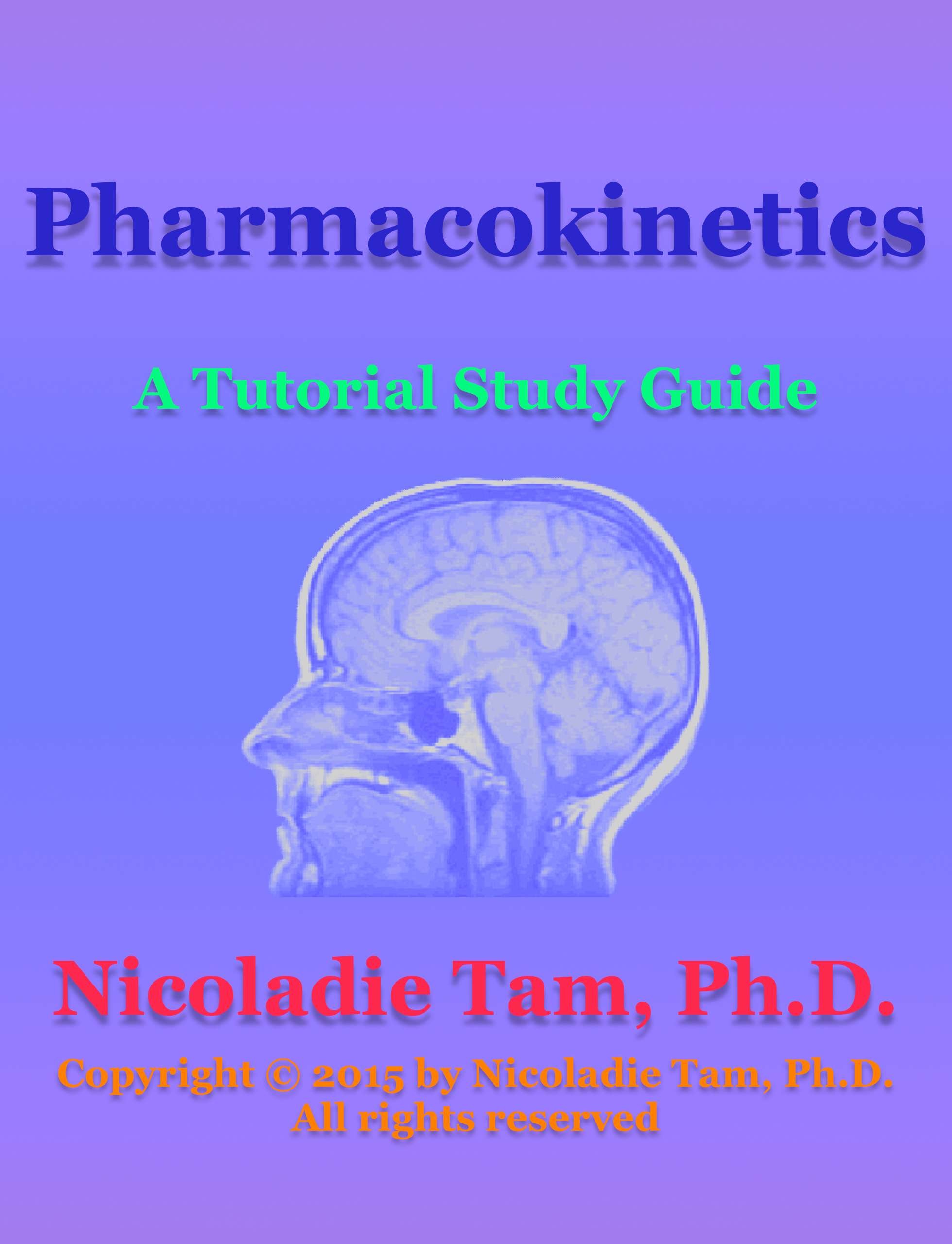 Pharmacokinetics: A Tutorial Study Guide