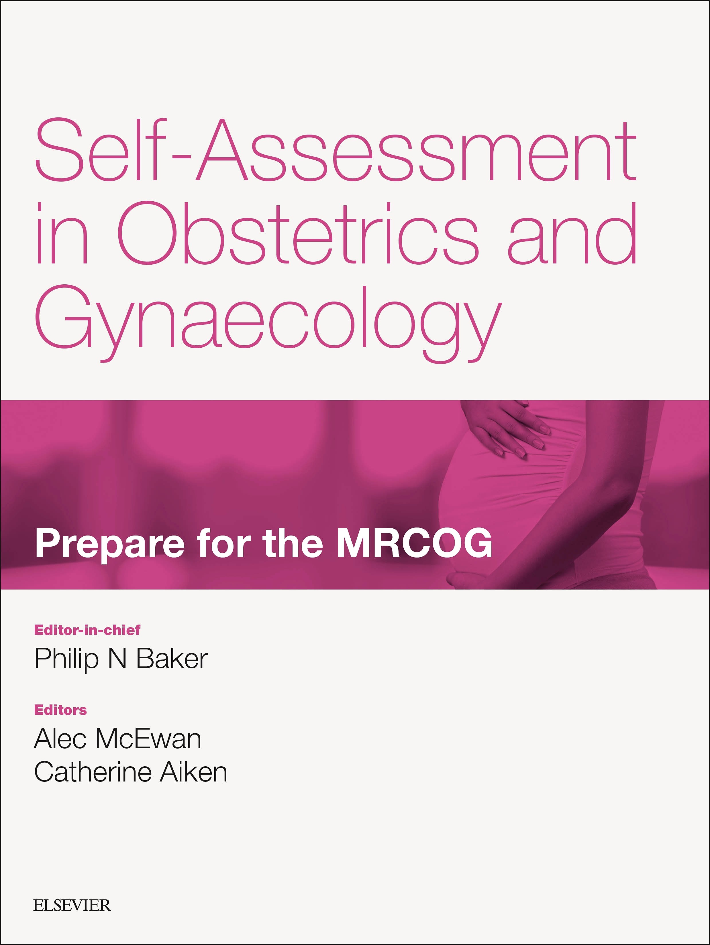 Self-assessment in Obstetrics and Gynaecology: Prepare for the MRCOG