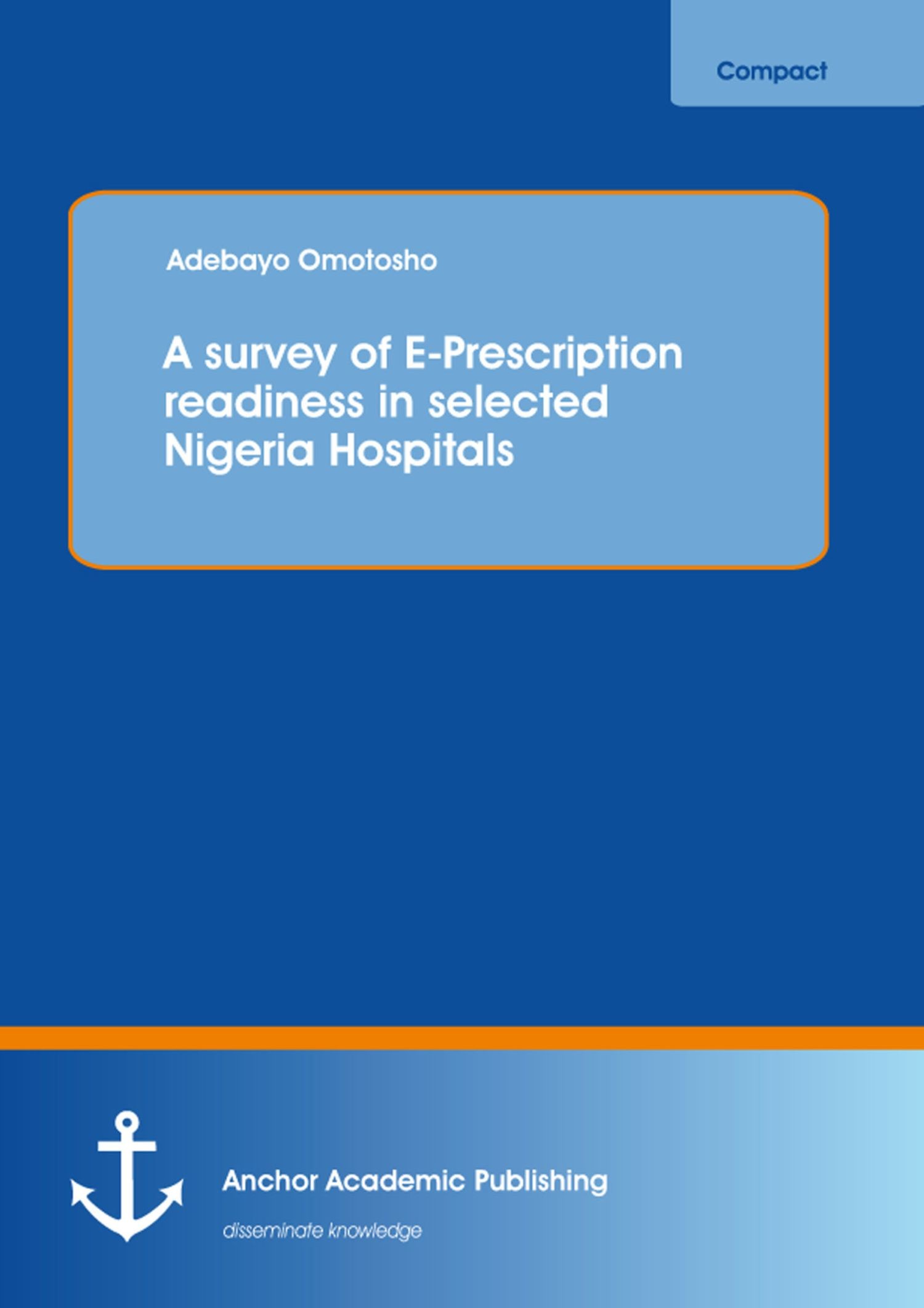 A survey of E-Prescription readiness in selected Nigeria Hospitals
