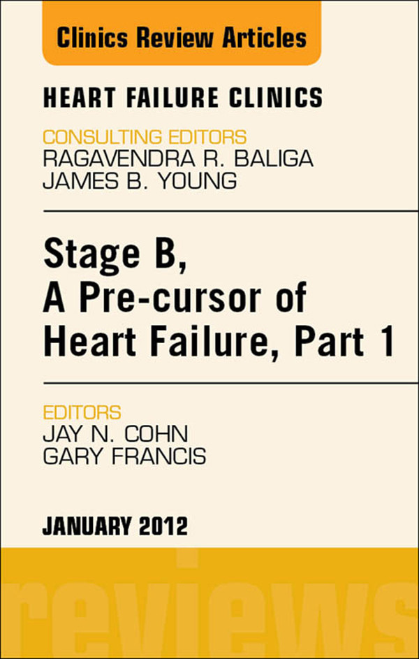 Cover Stage B, a Pre-cursor of Heart Failure, An Issue of Heart Failure Clinics