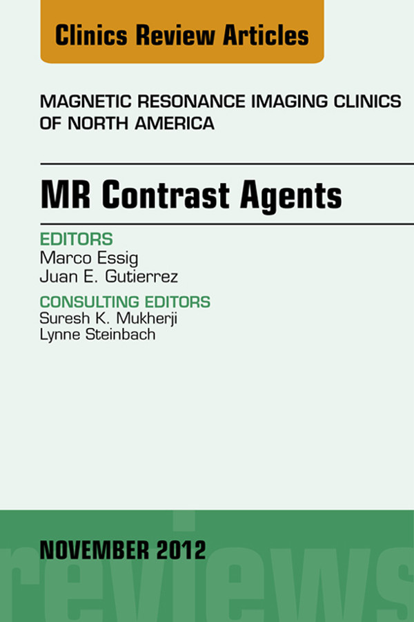 MR Contrast Agents,  An Issue of Magnetic Resonance Imaging Clinics