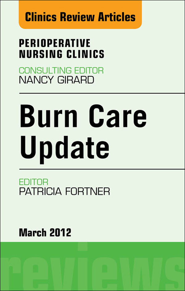 Cover Burn Care Update, An Issue of Perioperative Nursing Clinics