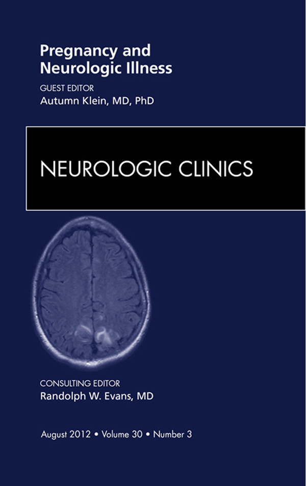 Cover Pregnancy and Neurologic Illness,  An Issue of Neurologic Clinics