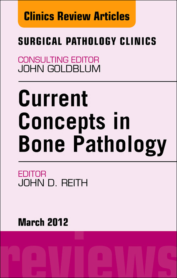 Cover Current Concepts in Bone Pathology, An Issue of Surgical Pathology Clinics