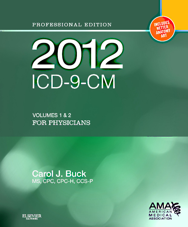 2012 ICD-9-CM for Physicians, Volumes 1 and 2 Professional Edition