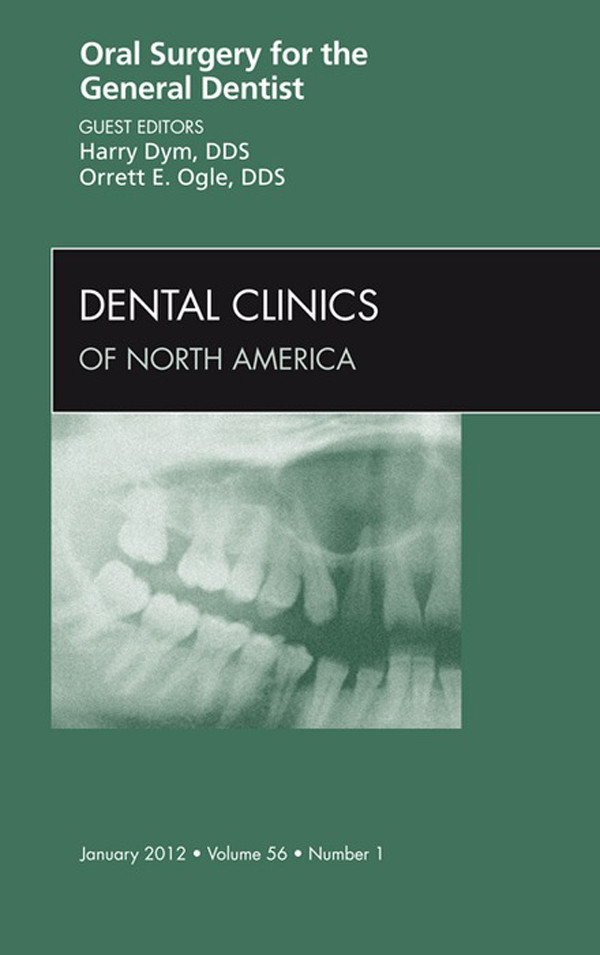 Cover Oral Surgery for the General Dentist, An Issue of Dental Clinics