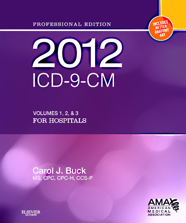 2012 ICD-9-CM for Hospitals, Volumes 1, 2 and 3 Professional Edition