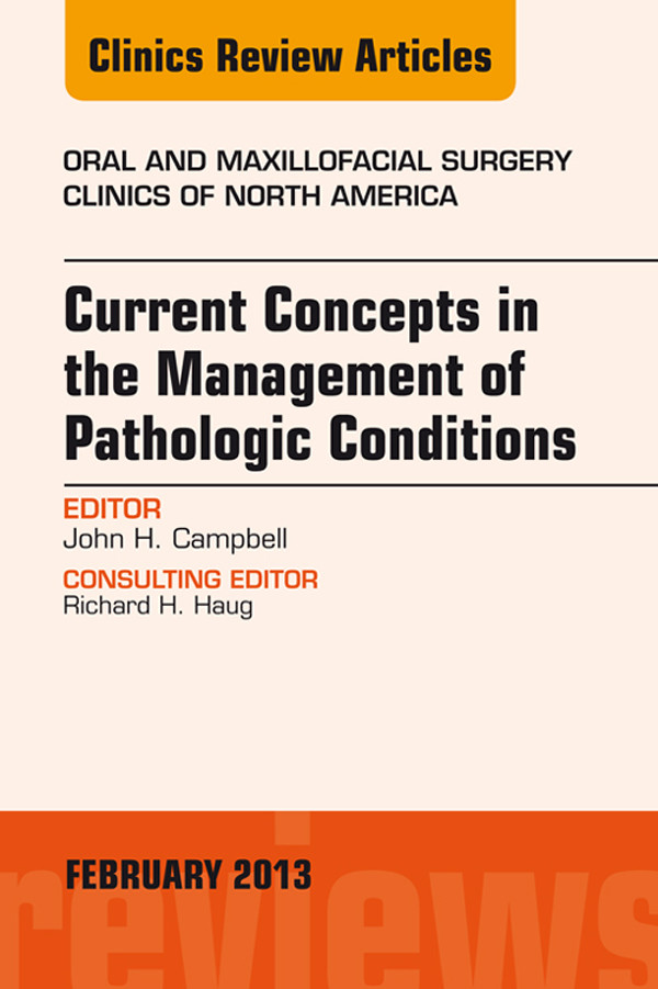 Cover Current Concepts in the Management of Pathologic Conditions, An Issue of Oral and Maxillofacial Surgery Clinics,