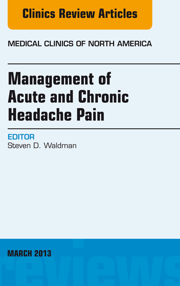 Cover Management of Acute and Chronic Headache Pain, An Issue of Medical Clinics,