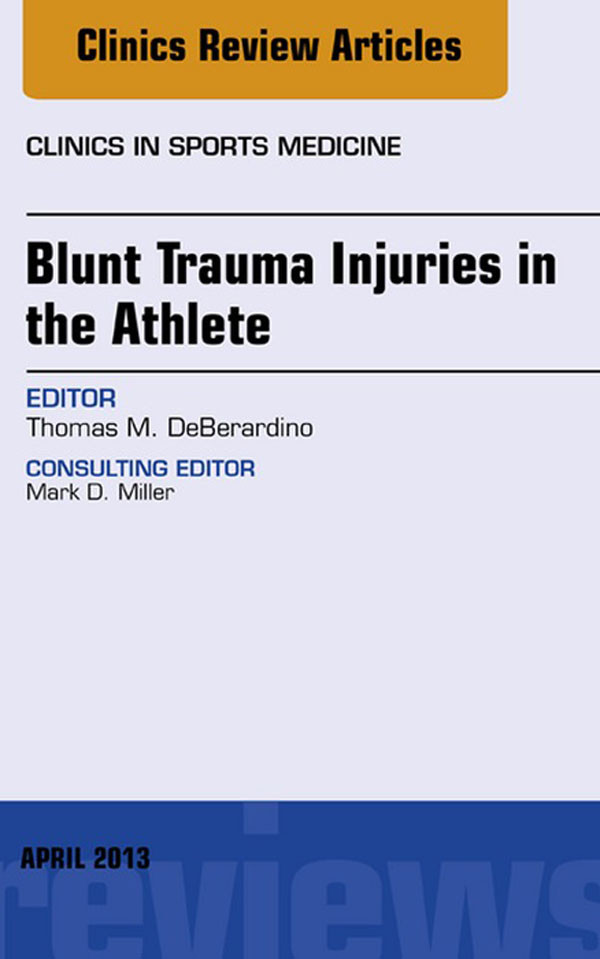 Cover Blunt Trauma Injuries in the Athlete, An Issue of Clinics in Sports Medicine,