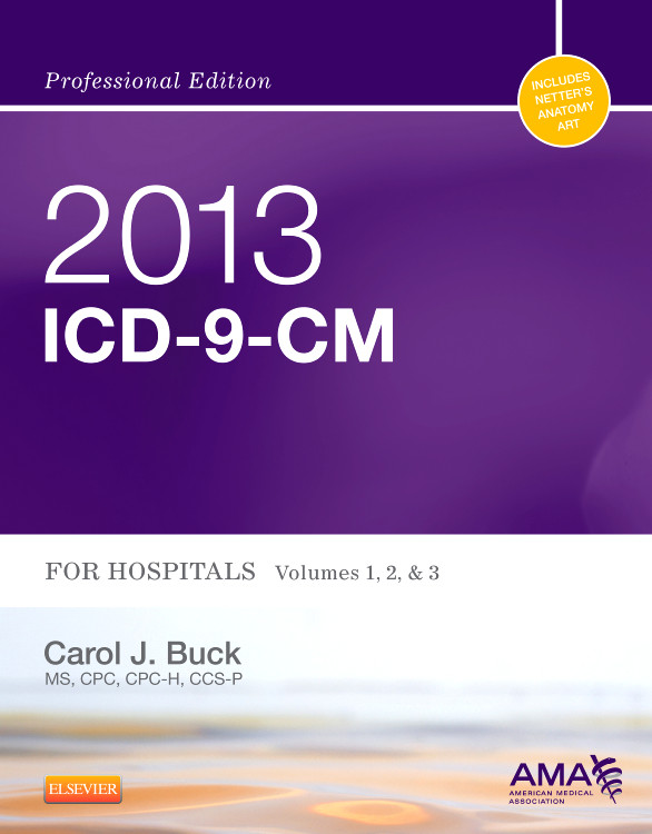 2013 ICD-9-CM for Hospitals, Volumes 1, 2 and 3 Professional Edition -