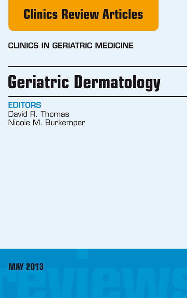 Cover Geriatric Dermatology, An Issue of Clinics in Geriatric Medicine, E-Book
