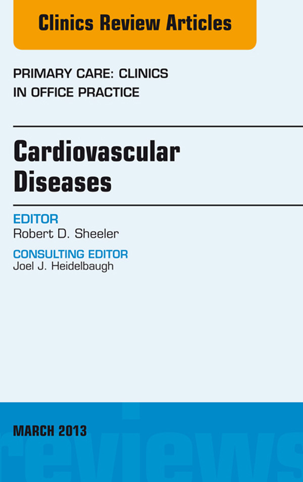 Cover Cardiovascular Diseases, An Issue of Primary Care Clinics in Office Practice,