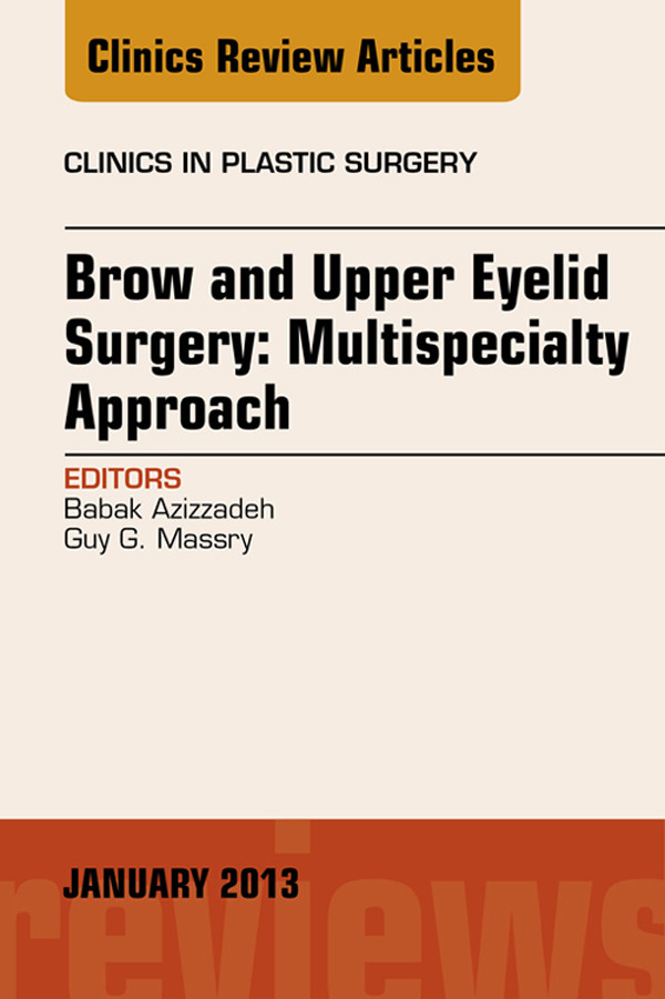 Cover Brow and Upper Eyelid Surgery: Multispecialty Approach - E-Book