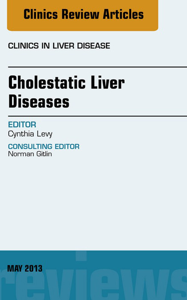 Cover Cholestatic Liver Diseases, An Issue of Clinics in Liver Disease,