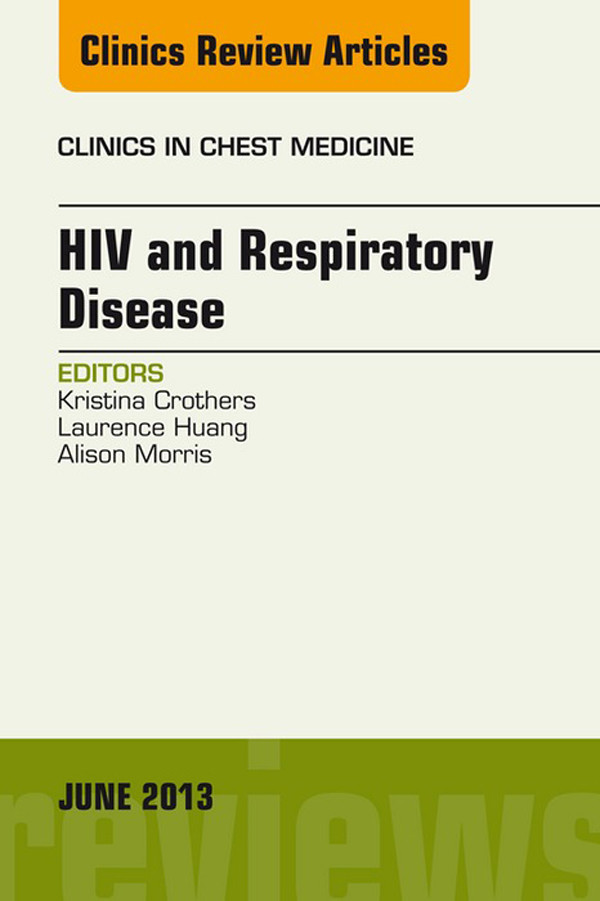 Cover HIV and Respiratory Disease, An Issue of Clinics in Chest Medicine,