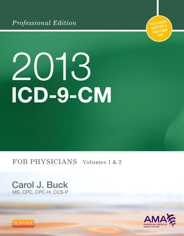 2013 ICD-9-CM for Physicians, Volumes 1 and 2 Professional Edition