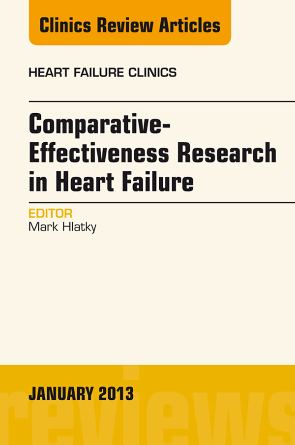 Cover Comparative-Effectiveness Research in Heart Failure, An Issue of Heart Failure Clinics,