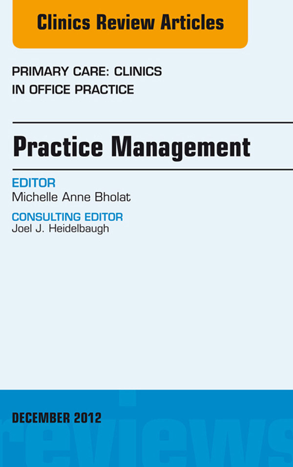 Cover Practice Management, An Issue of Primary Care Clinics in Office Practice - E-Book