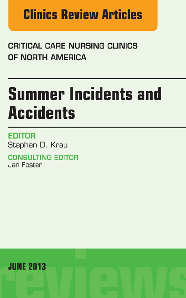 Cover Summer Issues and Accidents, An Issue of Critical Care Nursing Clinics,