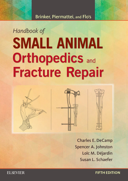 Cover Brinker, Piermattei and Flo's Handbook of Small Animal Orthopedics and Fracture Repair - E-Book