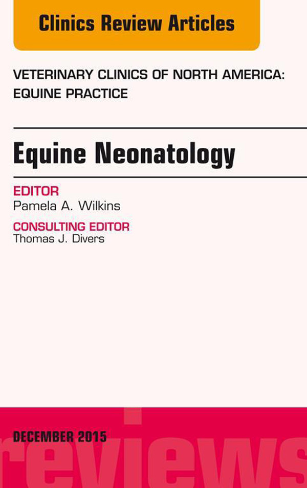 Cover Equine Neonatology, An Issue of Veterinary Clinics of North America: Equine Practice,