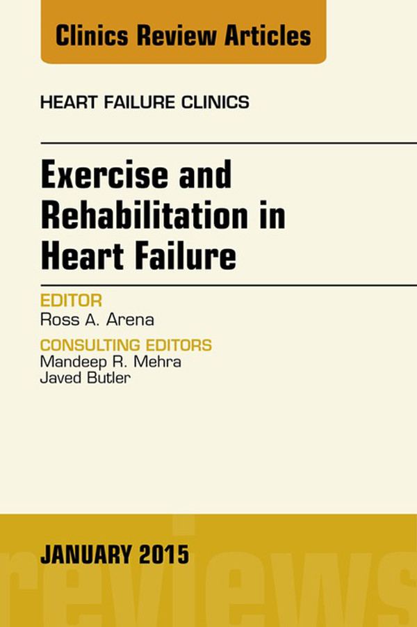 Cover Exercise and Rehabilitation in Heart Failure, An Issue of Heart Failure Clinics,