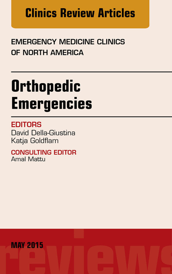Cover Orthopedic Emergencies, An Issue of Emergency Medicine Clinics of North America,