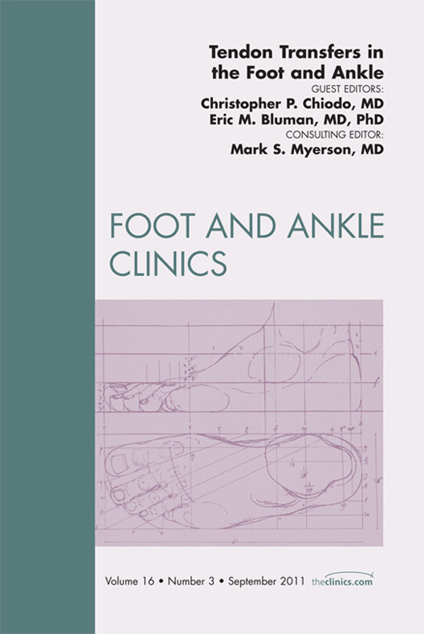 Cover Tendon Transfers In the Foot and Ankle, An Issue of Foot and Ankle Clinics