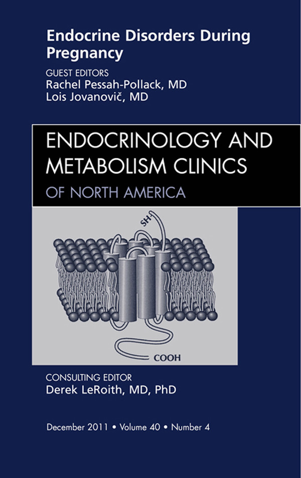 Cover Endocrine Disorders During Pregnancy, An Issue of Endocrinology and Metabolism Clinics of North America,