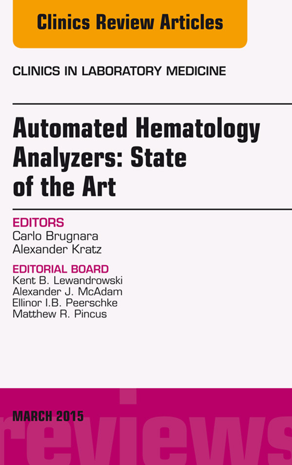 Cover Automated Hematology Analyzers: State of the Art, An Issue of Clinics in Laboratory Medicine,