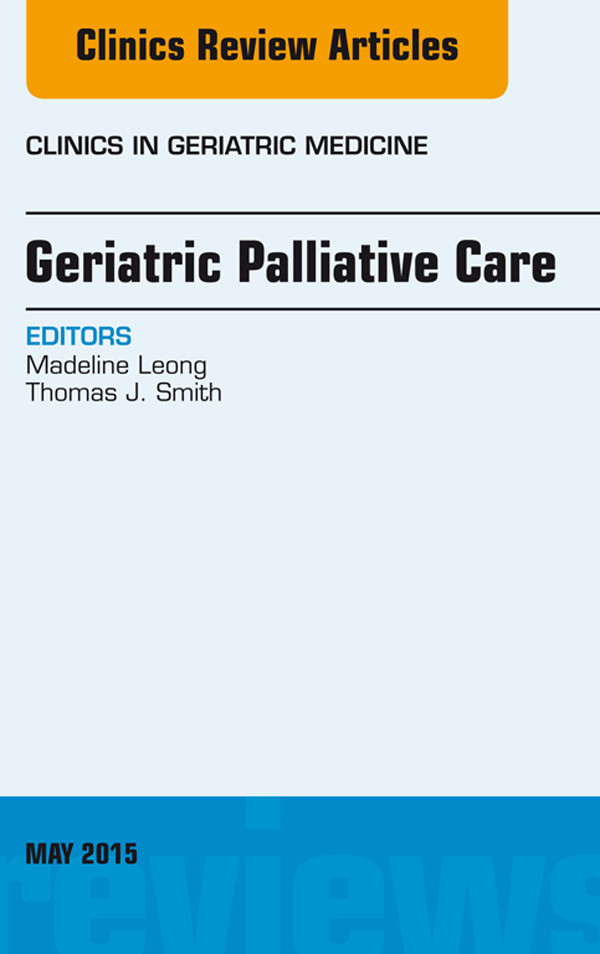 Cover Geriatric Palliative Care, An Issue of Clinics in Geriatric Medicine,