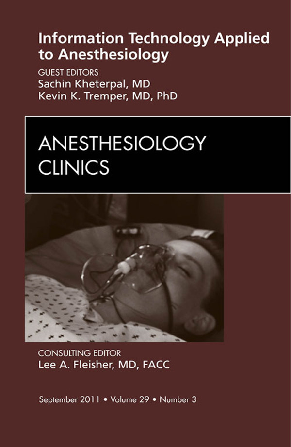 Cover Information Technology Applied to Anesthesiology, An Issue of Anesthesiology Clinics