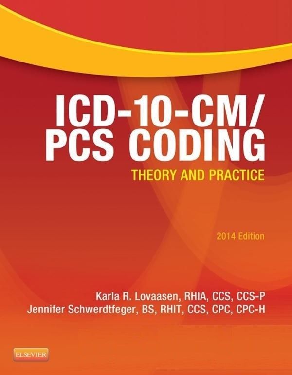 Cover ICD-10-CM/PCS Coding: Theory and Practice, 2014 Edition