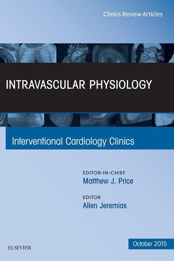 Cover Intravascular Physiology, An Issue of Interventional Cardiology Clinics,
