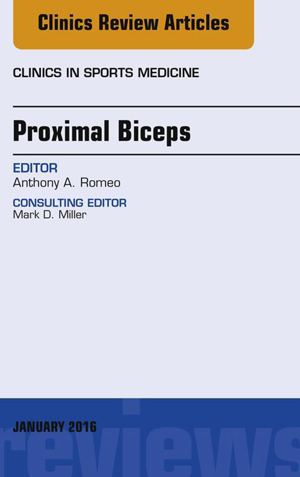 Proximal Biceps, An Issue of Clinics in Sports Medicine,