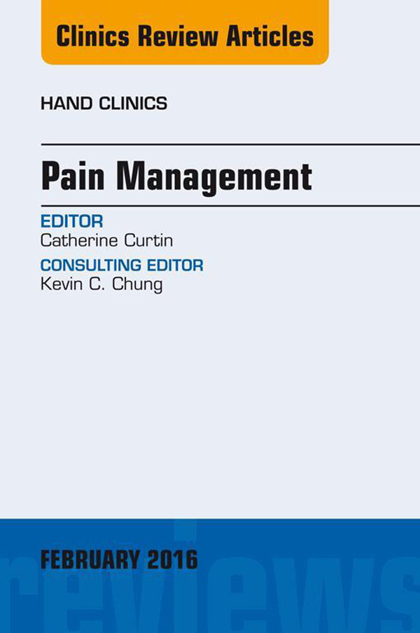 Cover Pain Management, An Issue of Hand Clinics,