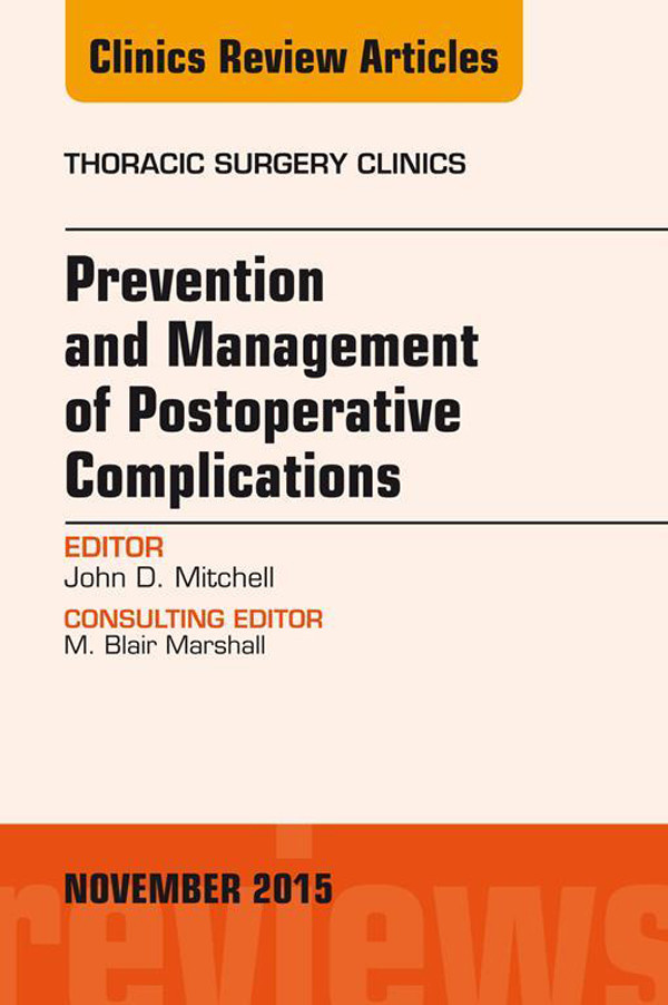 Prevention and Management of PostOperative Complications, An Issue of