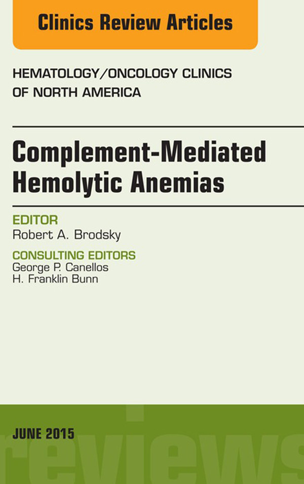Cover Complement-mediated Hemolytic Anemias, An Issue of Hematology/Oncology Clinics of North America,