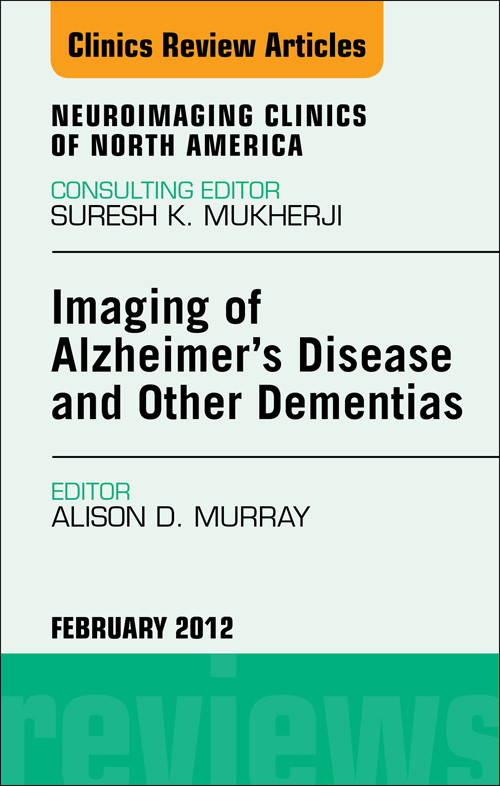 Cover Imaging in Alzheimer's Disease and Other Dementias, An Issue of Neuroimaging Clinics