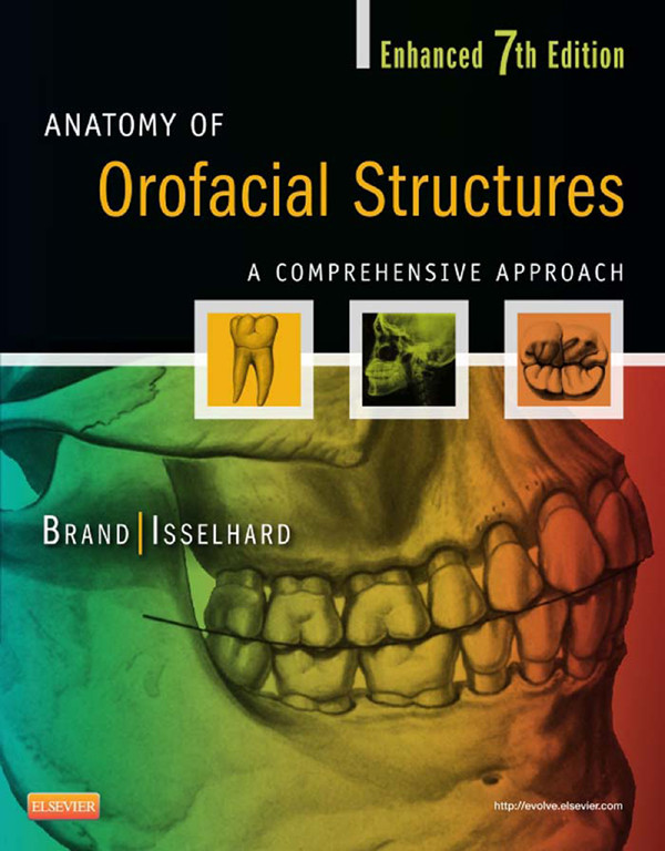 Anatomy of Orofacial Structures - Enhanced 7th Edition