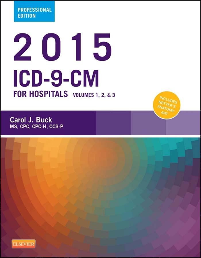 2015 ICD-9-CM for Hospitals, Volumes 1, 2 and 3 Professional Edition - E-Book
