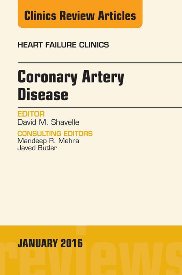 Coronary Artery Disease, An Issue of Heart Failure Clinics,