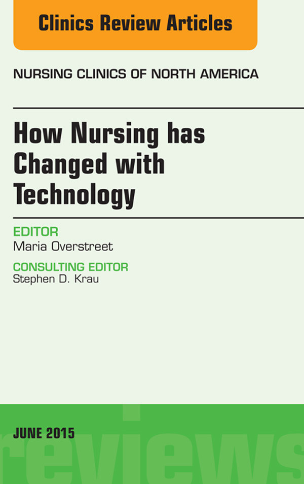 How Nursing has Changed with Technology, An Issue of Nursing,